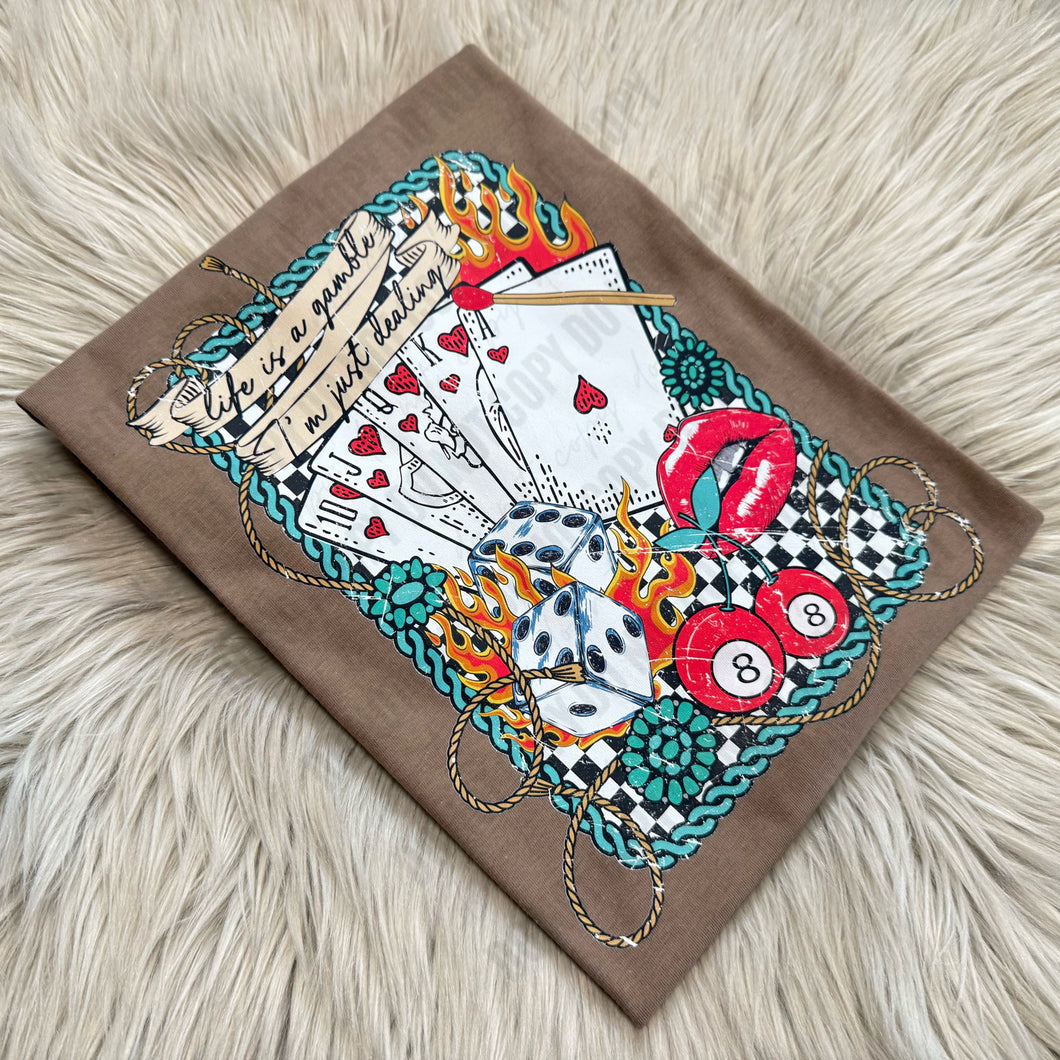 Life is a gamble I am just dealing - WS